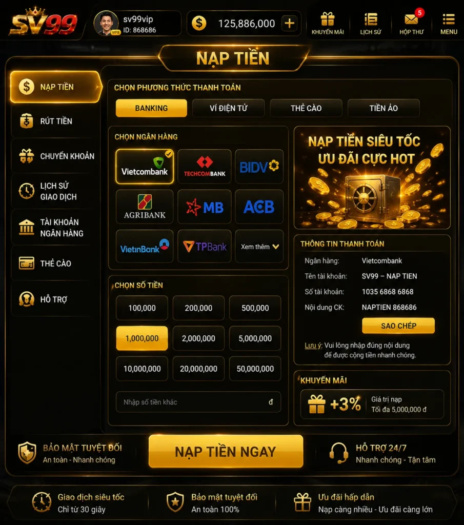 Hệ thống nạp rút SV99 hỗ trợ nhiều phương thức thanh toán tiện lợi