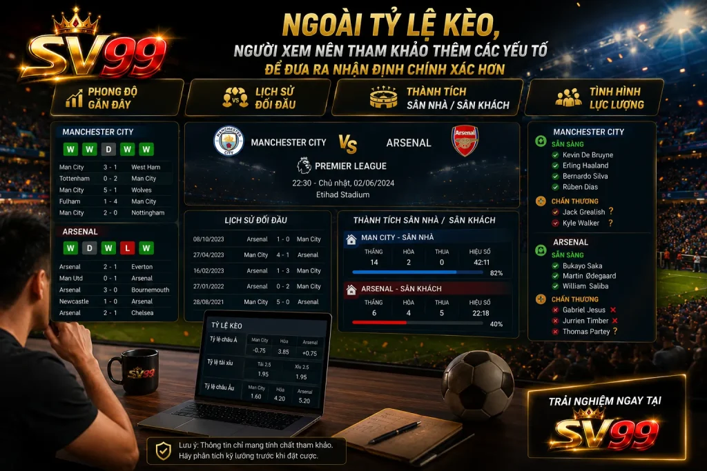 Người xem cần biết cách theo dõi và phân tích kèo một cách hợp lý thay vì chỉ nhìn vào các con số được niêm yết.